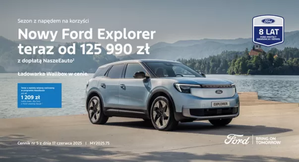 Katalog Ford w: Jastrzębie-Zdrój | NOWY ELEKTRYCZNY EXPLORER | 2025-07-09T00:00:00.000Z - 2026-07-09T00:00:00.000Z